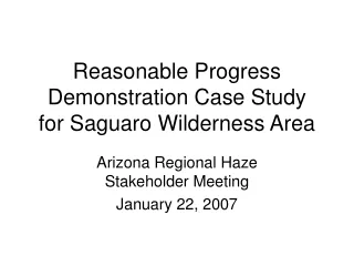 Reasonable Progress Demonstration Case Study for Saguaro Wilderness Area