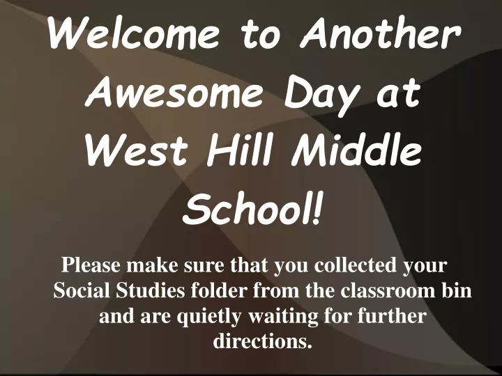 welcome to another awesome day at west hill