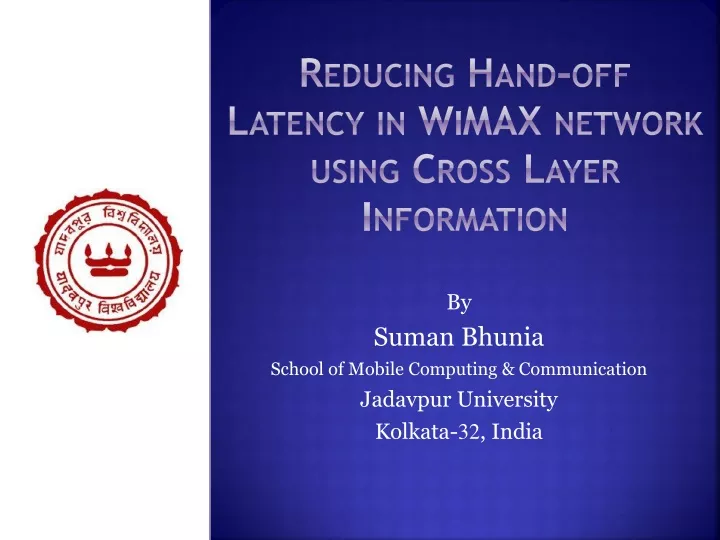 reducing hand off latency in wimax network using cross layer information