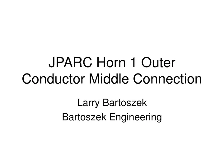 jparc horn 1 outer conductor middle connection