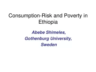 Consumption-Risk and Poverty in Ethiopia