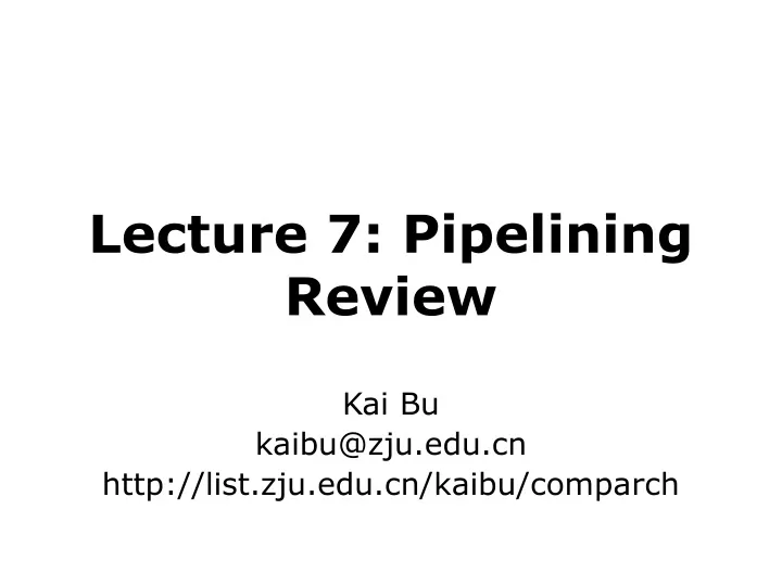 lecture 7 pipelining review
