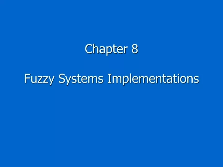 chapter 8 fuzzy systems implementations