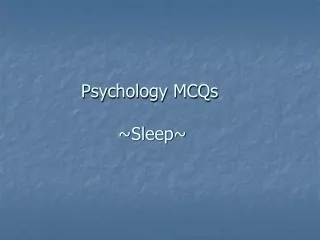 Psychology MCQs  ~Sleep~