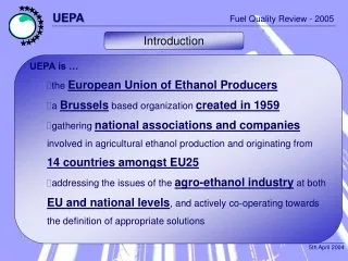 UEPA is … the  European Union of Ethanol Producers