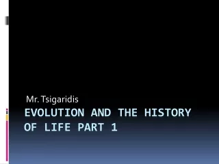 Evolution and the History of Life Part 1