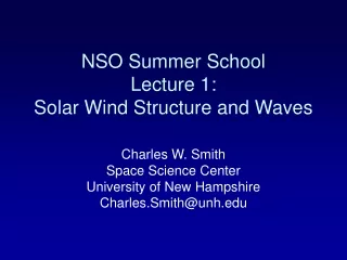 NSO Summer School Lecture 1: Solar Wind Structure and Waves