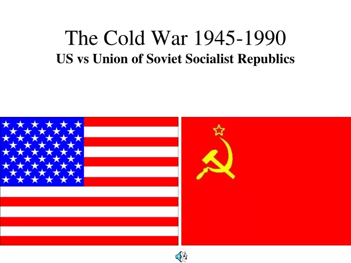 the cold war 1945 1990 us vs union of soviet socialist republics