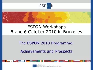 ESPON Workshops 5 and 6 October 2010 in Bruxelles