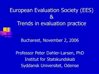European Evaluation Society (EES) &amp; Trends in evaluation practice