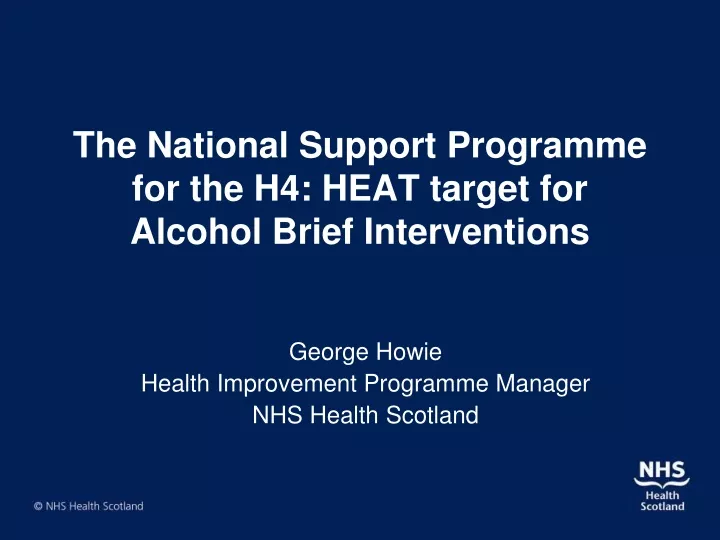 the national support programme for the h4 heat target for alcohol brief interventions