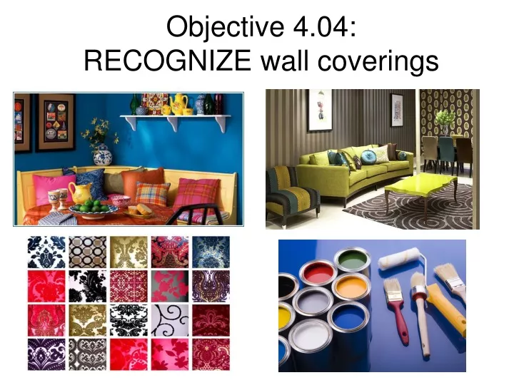 objective 4 04 recognize wall coverings