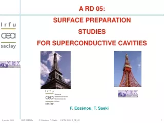 A RD 05: SURFACE PREPARATION  STUDIES FOR SUPERCONDUCTIVE CAVITIES