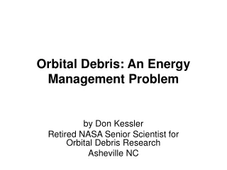 Orbital Debris: An Energy Management Problem