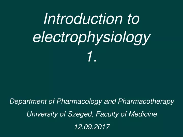 introduction to electrophysiology 1