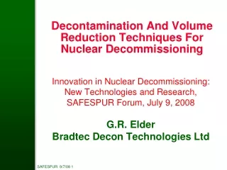 Decontamination And Volume Reduction Techniques For Nuclear Decommissioning