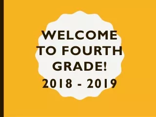 Welcome to Fourth Grade! 2018 - 2019