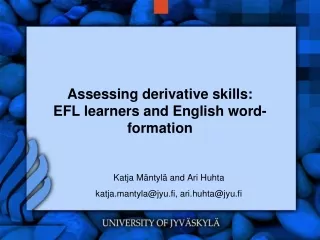 Assessing derivative skills:  EFL learners and English word-formation