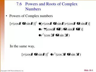 7.6	Powers and Roots of Complex 	Numbers