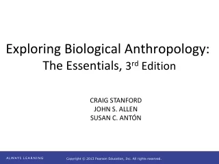 Exploring Biological Anthropology:  The Essentials,  3 rd  Edition