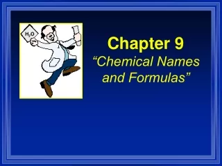 Chapter 9 “Chemical Names and Formulas”