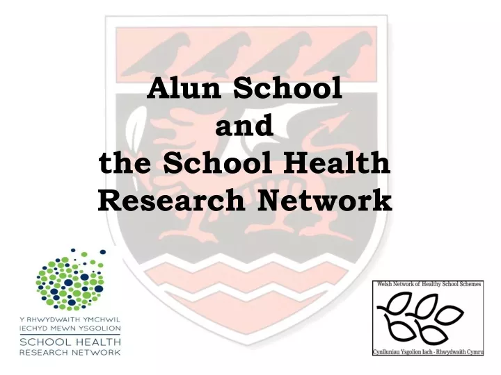 alun school and the school health research network
