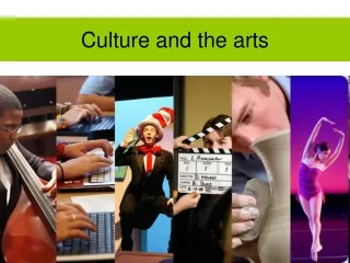 Culture and the arts