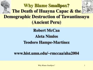 Robert McCaa Aleta Nimlos Teodoro Hampe-Mart í nez hist.umn/~rmccaa/aha2004