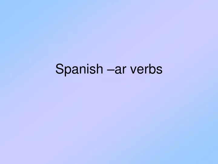 spanish ar verbs