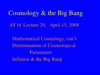 Cosmology &amp; the Big Bang