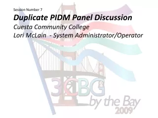 Duplicate PIDM Panel Discussion