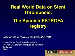 Real World Data on Stent Thrombosis:  The Spanish ESTROFA registry