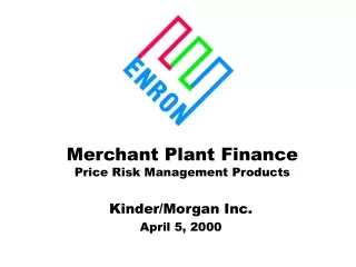Merchant Plant Finance  Price Risk Management Products