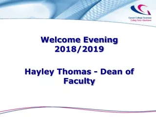 Welcome Evening 2018/2019 Hayley Thomas - Dean of Faculty