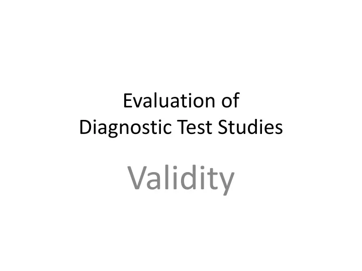 evaluation of diagnostic test studies