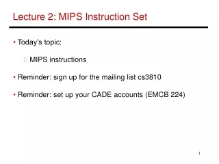 Lecture 2: MIPS Instruction Set