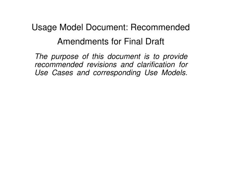 usage model document recommended amendments for final draft