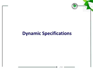 Dynamic Specifications