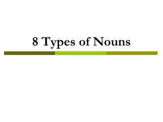 8 Types of Nouns