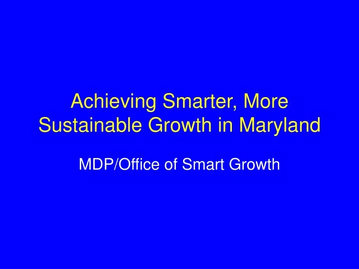 achieving smarter more sustainable growth in maryland
