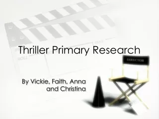 Thriller Primary Research