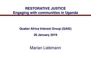 RESTORATIVE JUSTICE  Engaging with communities in Uganda