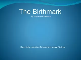 The Birthmark  By Nathaniel Hawthorne