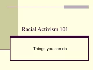 Racial Activism 101