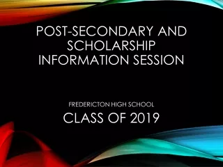 Post-Secondary and Scholarship  Information Session