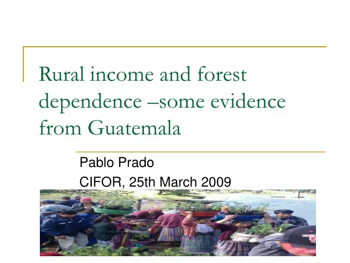 rural income and forest dependence some evidence from guatemala