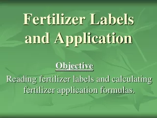 Fertilizer Labels and Application