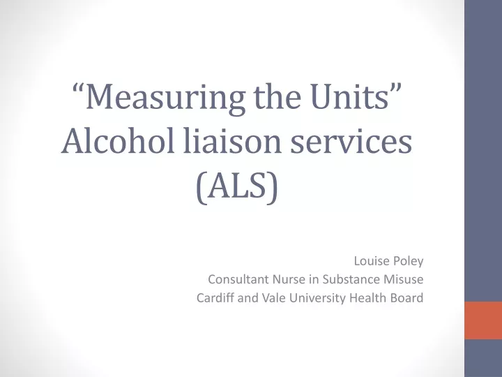 measuring the units alcohol liaison services als