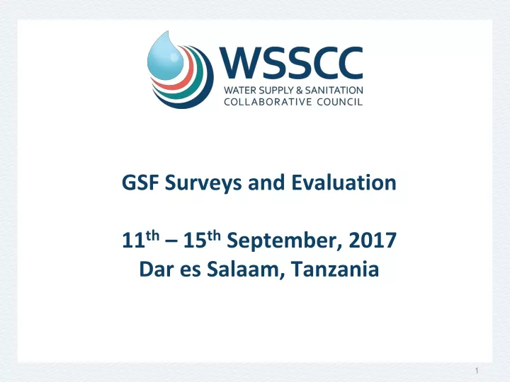 gsf surveys and evaluation 11 th 15 th september 2017 dar es salaam tanzania