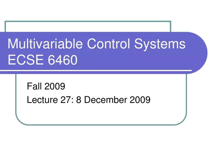 multivariable control systems ecse 6460